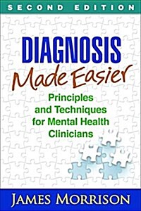 Diagnosis Made Easier: Principles and Techniques for Mental Health Clinicians (Paperback, 2)