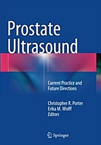 Prostate Ultrasound: Current Practice and Future Directions (Paperback, Softcover Repri)