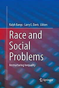 Race and Social Problems: Restructuring Inequality (Paperback, Softcover Repri)