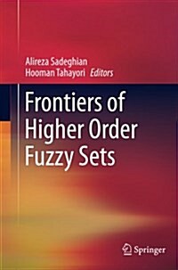 Frontiers of Higher Order Fuzzy Sets (Paperback, Softcover Repri)