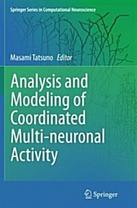 Analysis and Modeling of Coordinated Multi-Neuronal Activity (Paperback, Softcover Repri)