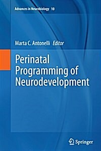 Perinatal Programming of Neurodevelopment (Paperback, Softcover Repri)