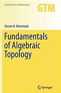 Fundamentals of Algebraic Topology (Paperback, Softcover Repri)