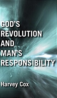 Gods Revolution and Mans Responsibility (Hardcover)