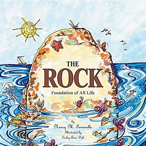 The Rock: Foundation of All Life (Paperback)