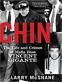 Chin: The Life and Crimes of Mafia Boss Vincent Gigante (MP3 CD)