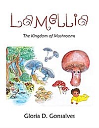 Lamellia: The Kingdom of Mushrooms (Paperback)