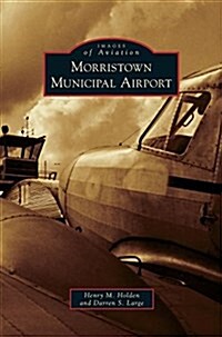 Morristown Municipal Airport (Hardcover)