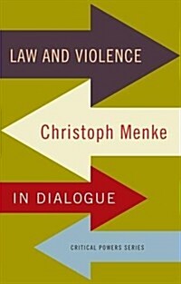 Law and Violence : Christoph Menke in Dialogue (Hardcover)