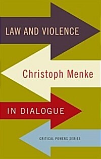 Law and Violence : Christoph Menke in Dialogue (Paperback)