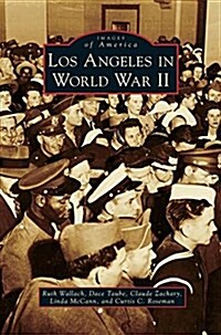 Los Angeles in World War II (Hardcover)