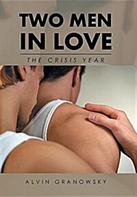 Two Men in Love: The Crisis Year (Hardcover)