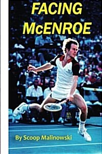 Facing McEnroe: Symposium of a Champion (Paperback)