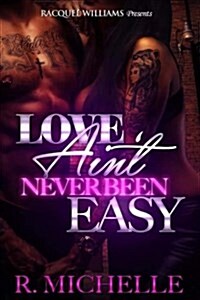 Love Aint Never Been Easy Part 1 (Paperback)