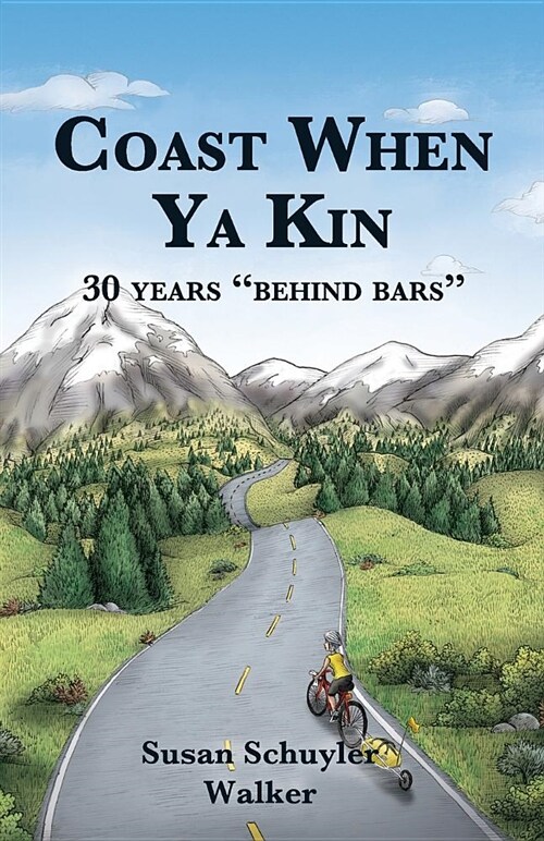Coast when ya kin: 30 years behind bars (Paperback)