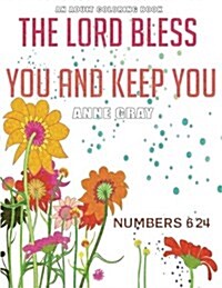 The Lord Bless You and Keep You: Inspirational Verses from the Bible: An Adult Coloring Book (Paperback)