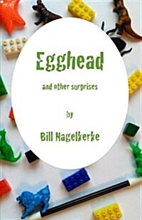 Egghead, and Other Surprises (Paperback)