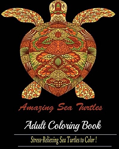 Amazing Sea Turtles: A Blue Dream Adult Coloring Book Designs (Paperback)