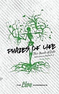 Phazes of Life: The Book of Life (Paperback)