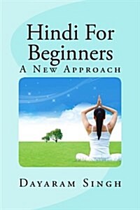 Hindi for Beginners: A New Approach (Paperback)