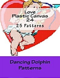 Love Plastic Canvas 24 (Paperback)