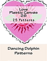 Love Plastic Canvas 26 (Paperback)