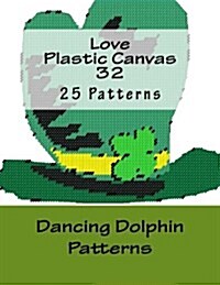 Love Plastic Canvas 32 (Paperback)