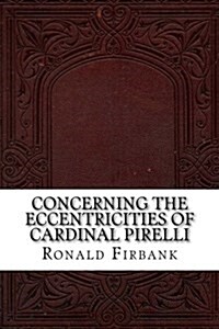 Concerning the Eccentricities of Cardinal Pirelli (Paperback)