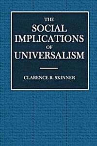 The Social Implications of Universalism (Paperback)