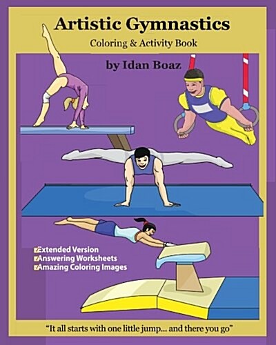 Artistic Gymnastics: Coloring and Activity Book (Extended): Gymnasticsis One of Idans Interests. He Has Authored Various of Books Which Gi (Paperback)