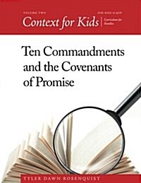 Context for Kids: Ten Commandments and the Covenants of Promise (Paperback)