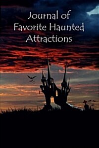 Journal of Favorite Haunted Attractions (Paperback)