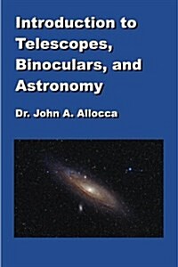 Introduction to Telescopes, Binoculars, and Astronomy (Paperback)