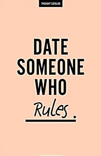 Date Someone Who Rules (Paperback)