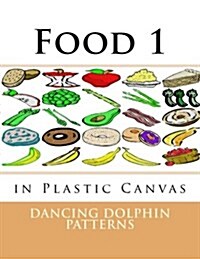 Food 1: In Plastic Canvas (Paperback)