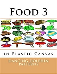 Food 3: In Plastic Canvas (Paperback)