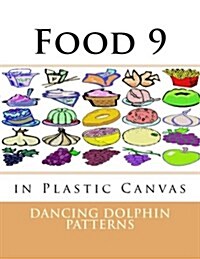 Food 9: In Plastic Canvas (Paperback)