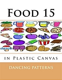 Food 15: In Plastic Canvas (Paperback)