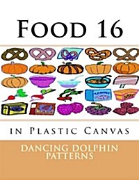 Food 16: In Plastic Canvas (Paperback)