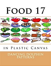 Food 17: In Plastic Canvas (Paperback)