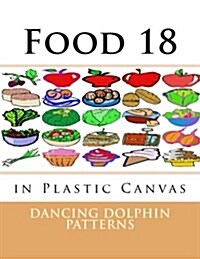 Food 18: In Plastic Canvas (Paperback)