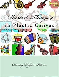 Musical Things 4: In Plastic Canvas (Paperback)