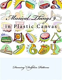 Musical Things 9: In Plastic Canvas (Paperback)