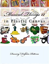 Musical Things 12: In Plastic Canvas (Paperback)