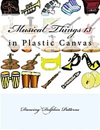 Musical Things 13: In Plastic Canvas (Paperback)