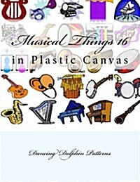 Musical Things 16: In Plastic Canvas (Paperback)