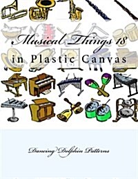 Musical Things 18: In Plastic Canvas (Paperback)