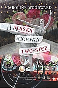 Alaska Highway Two-Step (Paperback)