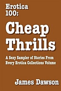 Erotica 100: Cheap Thrills (Paperback)