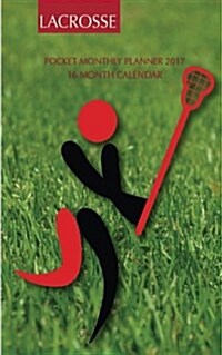 Lacrosse Pocket Monthly Planner 2017: 16 Month Calendar (Paperback)